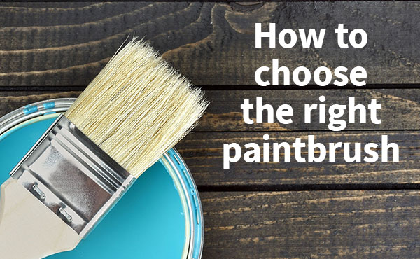 How to choose the right paintbrush How to choose the right paintbrush