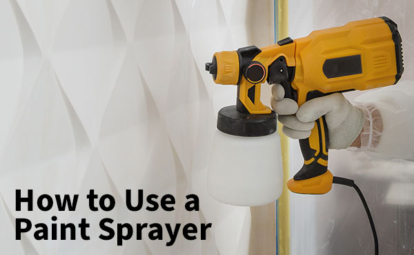 Paint Sprayers 101 Paint Sprayers 101