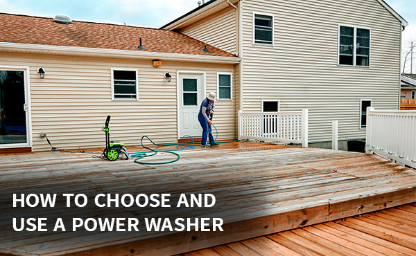 How to Choose and Use a Power Washer How to Choose and Use a Power Washer