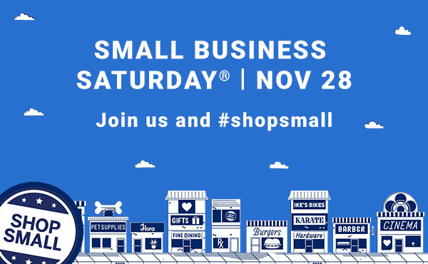 Small Business Saturday Nov. 28 Small Business Saturday Nov. 28